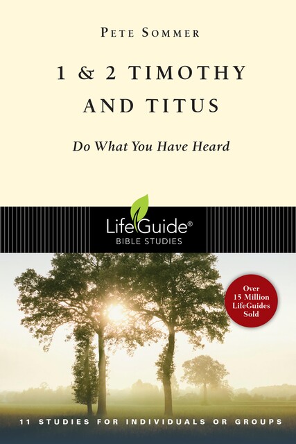 1 & 2 Timothy and Titus, Pete Sommer