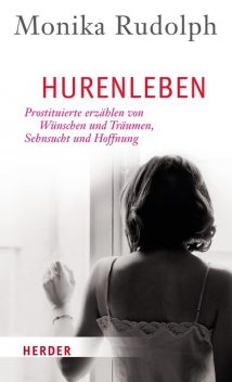 Hurenleben, Monika Rudolph