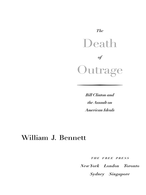 The Death of Outrage, William J. Bennett