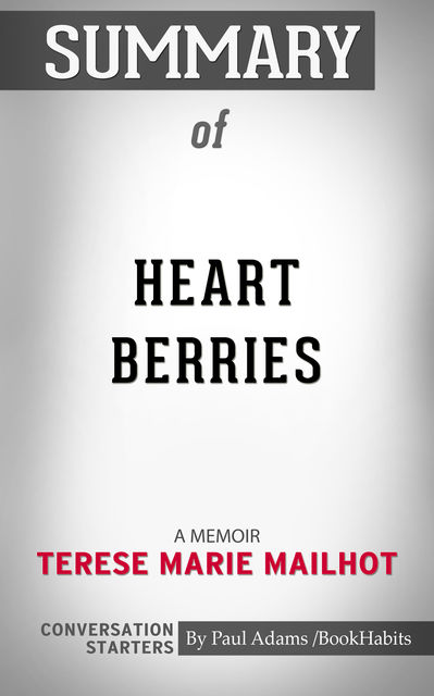 Summary of Heart Berries, Paul Adams