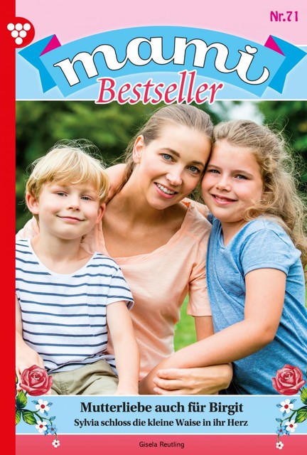 Mami Bestseller 71 – Familienroman, Reutling Gisela