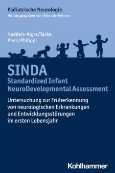 SINDA – Standardized Infant NeuroDevelopmental Assessment, Mijna Hadders-algra, Heike Philippi, Joachim Pietz, Uta Tacke