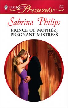 Prince of Montéz, Pregnant Mistress, Sabrina Philips