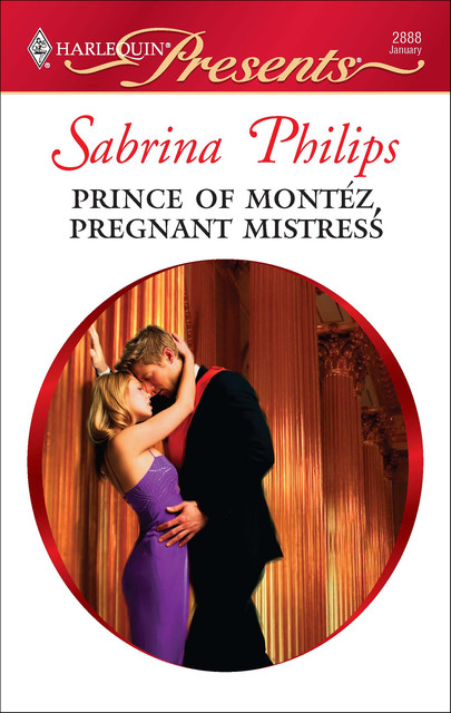 Prince of Montéz, Pregnant Mistress, Sabrina Philips