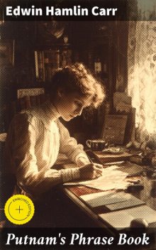 Putnam's Phrase Book, Edwin Hamlin Carr