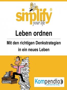 simplify your life – einfacher und glücklicher leben, Werner und Marion Küstenmacher