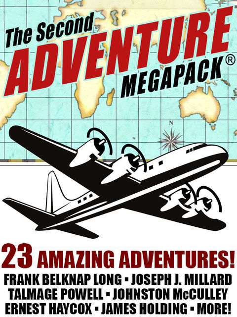 Second Adventure MEGAPACK, Frank Belknap Long, Johnston McCulley, Nictzin Dyalhis, James Holding, Talmage Powell