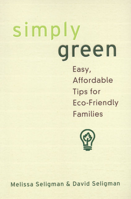 Simply Green, Melissa Seligman, David Seligman