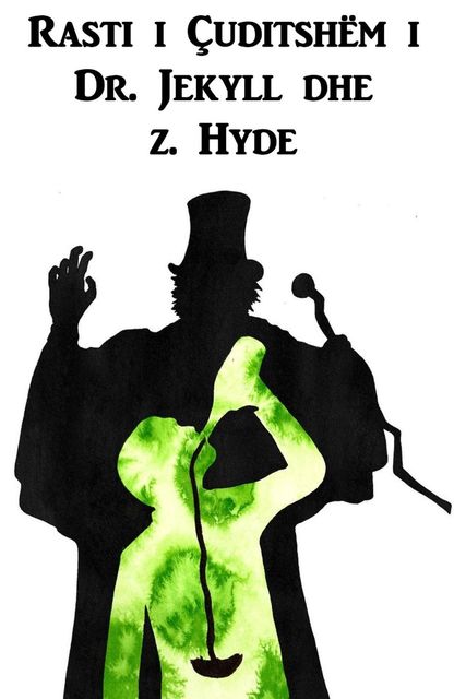 Rasti i Çuditshëm i Dr. Jekyll dhe z. Hyde, Robert Louis Stevenson