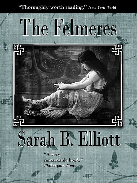 The Felmeres, Sarah Elliott