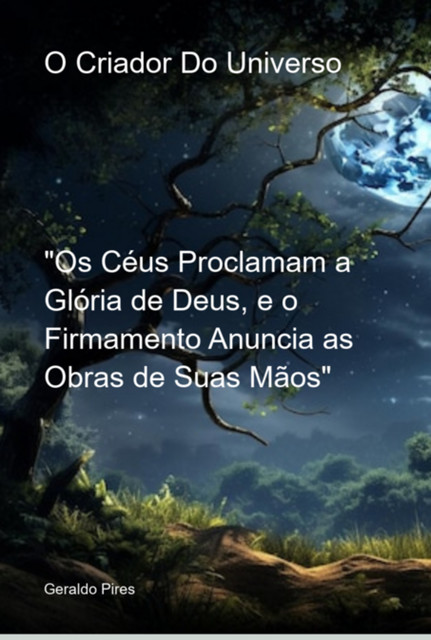 O Criador Do Universo, Geraldo Pires