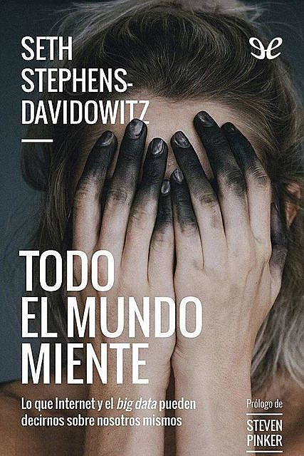 Todo el mundo miente, Seth Stephens-Davidowitz