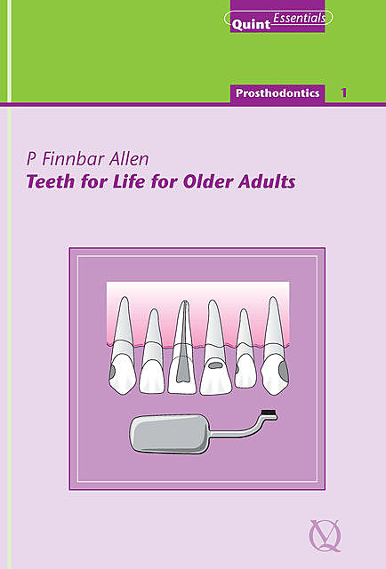 Teeth for Life for Older Adults, P. Finbarr Allen