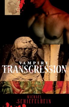Vampire Transgression, Michael Schiefelbein
