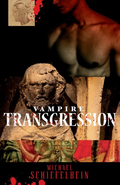 Vampire Transgression, Michael Schiefelbein