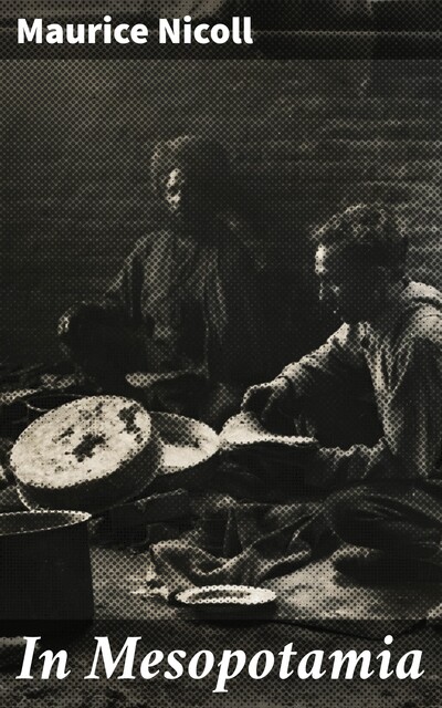 In Mesopotamia, Maurice Nicoll
