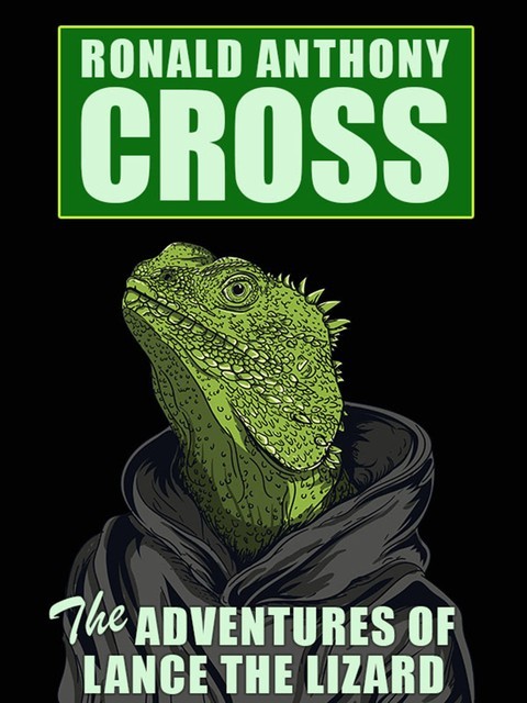 The Adventures of Lance the Lizard, Ronald Cross