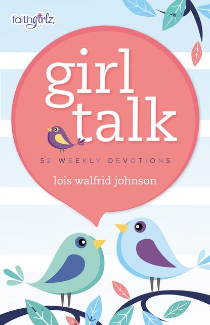Girl Talk, Lois Walfrid Johnson