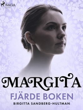 Margita. Fjärde boken, Birgitta Sandberg-Hultman