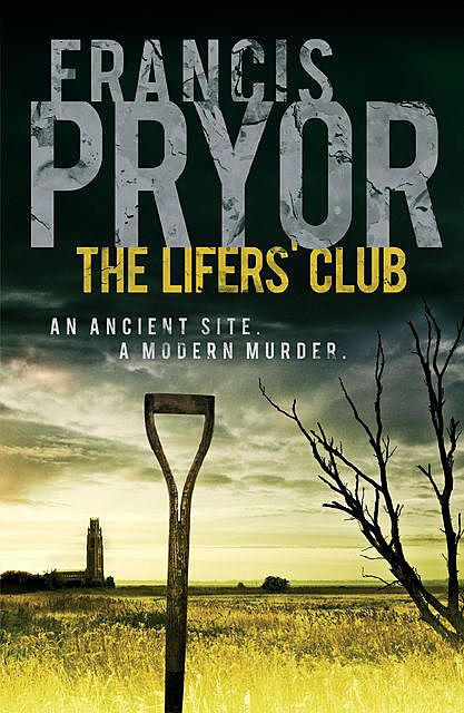 The Lifers' Club, Francis Pryor