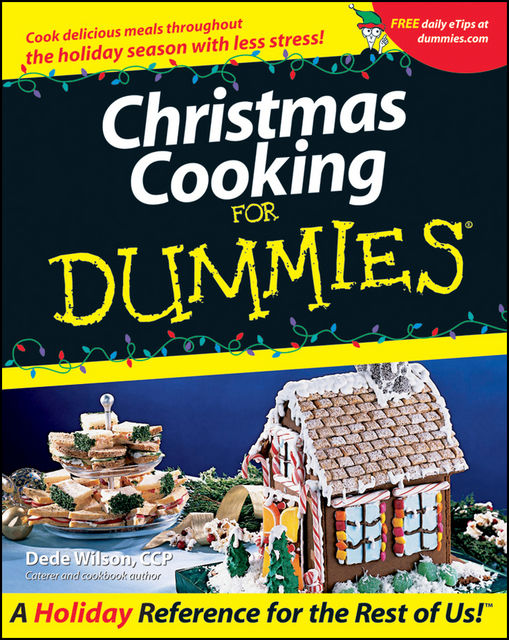 Christmas Cooking For Dummies, Dede Wilson
