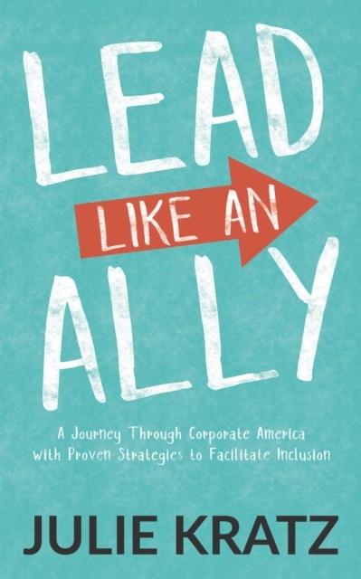 Lead Like an Ally, Julie Kratz