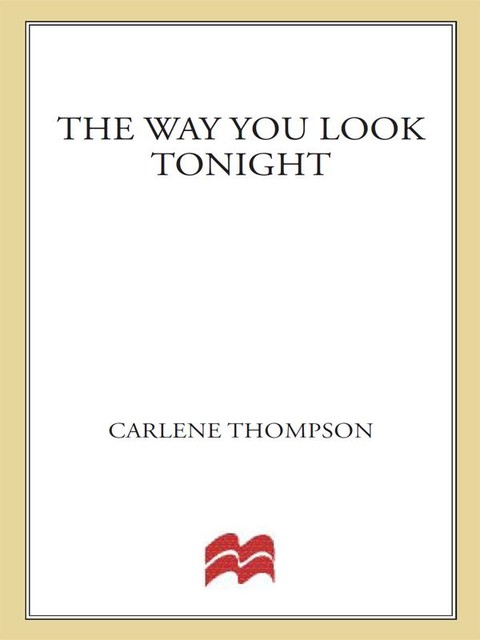 The Way You Look Tonight, Carlene Thompson