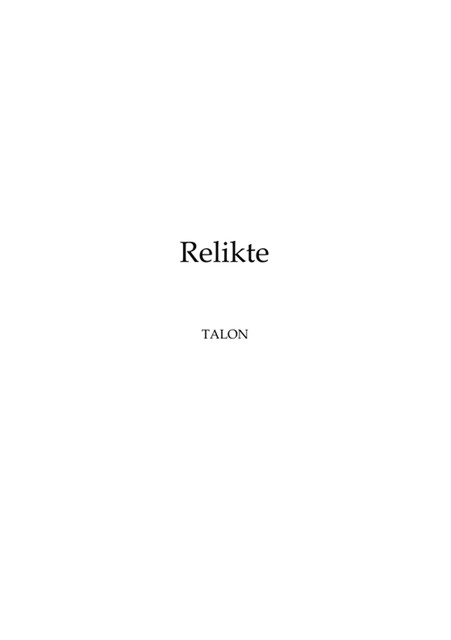 Relikte, Talon