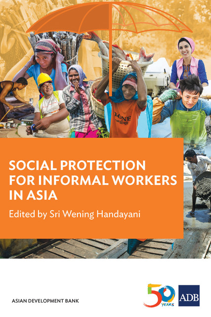 Social Protection for Informal Workers in Asia, Sri Wening Handayani