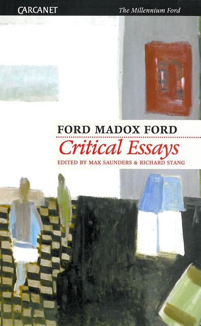 Critical Essays, Ford Madox