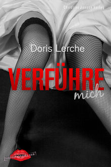 Verführe mich, Doris Lerche