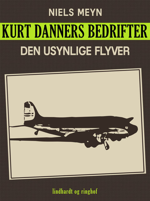 Kurt Danners bedrifter: Den usynlige flyver, Niels Meyn