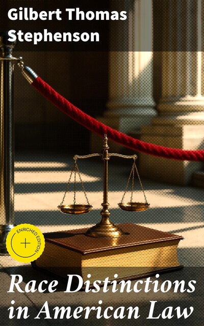 Race Distinctions in American Law, Gilbert Thomas Stephenson
