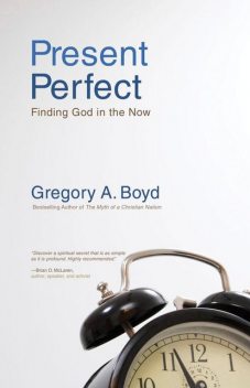 Present Perfect, Gregory Boyd