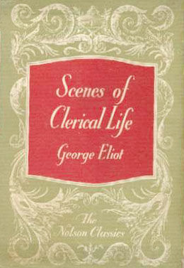 Scenes of Clerical Life, George Eliot