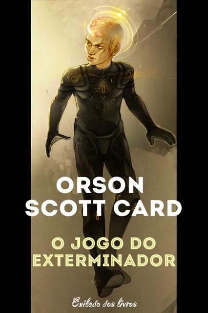 O Jogo do Exterminador, Orson Scott Card