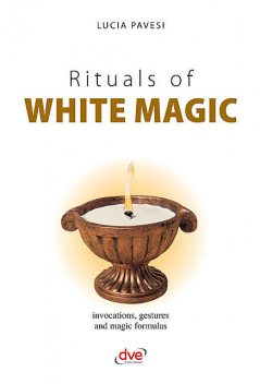 Rituals of white magic, Lucia Pavesi
