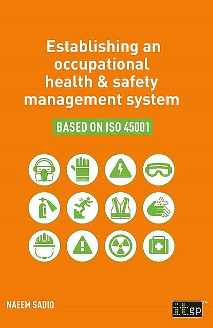 Establishing an occupational health & safety management system based on ISO 45001, Naeem Sadiq