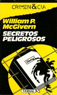 Secretos Peligrosos, William P.McGivern