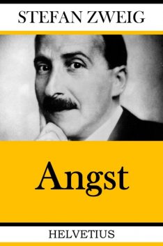 ANGST, Stefan Zweig