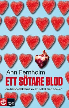 Ett sötare blod, Ann Fernholm
