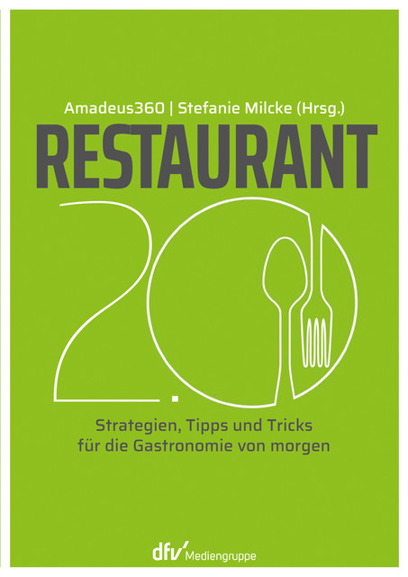 Restaurant 2.0, Amadeus360 und Stefanie Milcke
