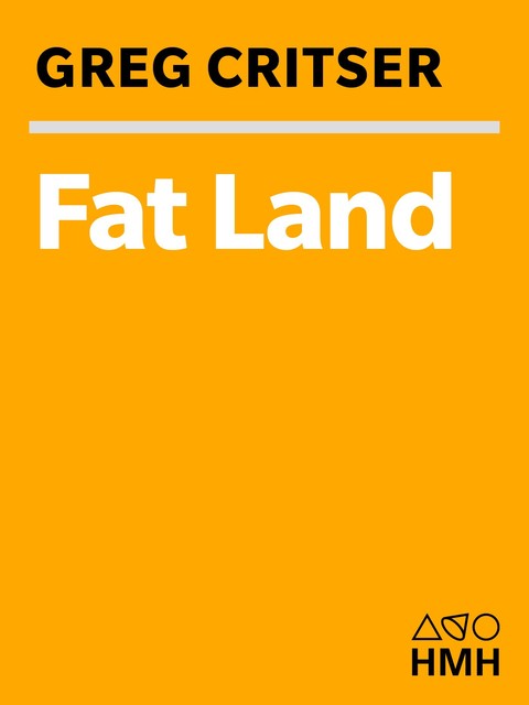 Fat Land, Greg Critser