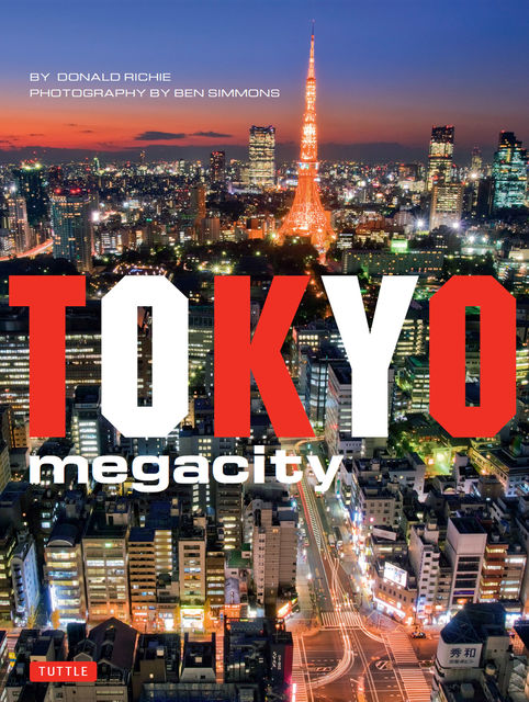 Tokyo Megacity, Donald Richie