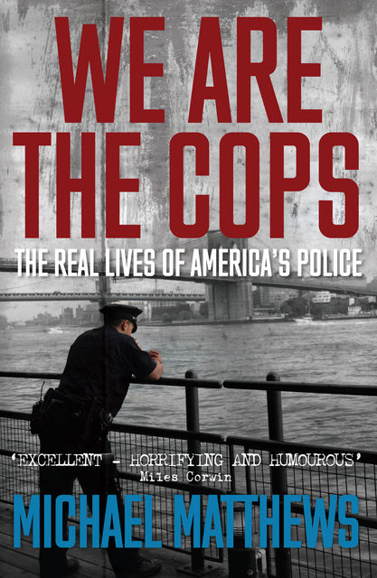 We Are The Cops, Michael Matthews