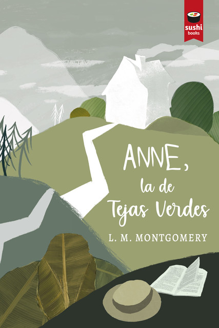 Anne, la de Tejas Verdes, Lucy Maud Montgomery