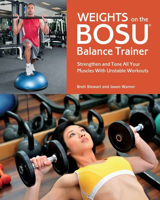 Weights on the BOSU® Balance Trainer, Jason Warner, Brett Stewart