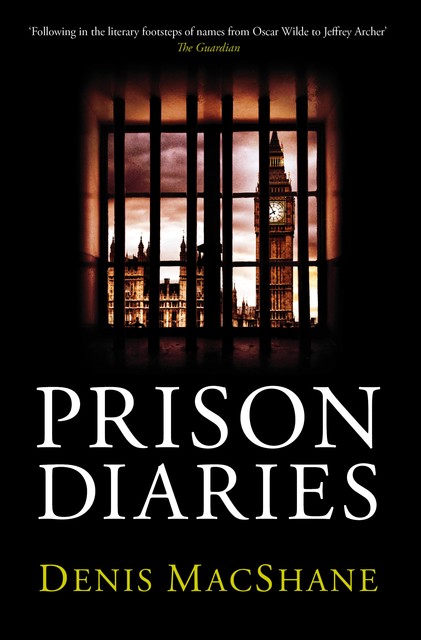 Prison Diaries, Denis MacShane