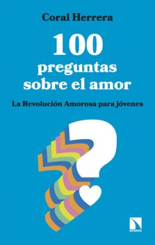 100 preguntas sobre el amor, Coral Herrera Gómez
