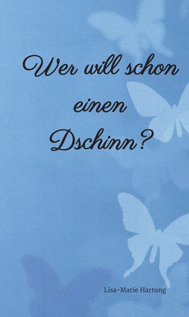 Wer will schon einen Dschinn, Lisa-Marie Hartung